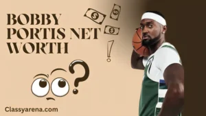 Bobby Portis Net Worth